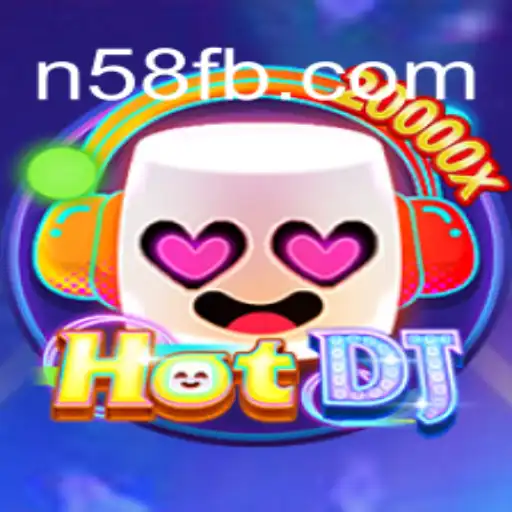 Unleashing the Beat: HotDJ and N58.COM Platform's Premier Gaming Experience