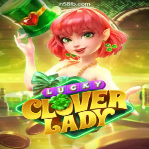 Exploring LuckyCloverLady: The Ultimate Slot Experience on N58.COM